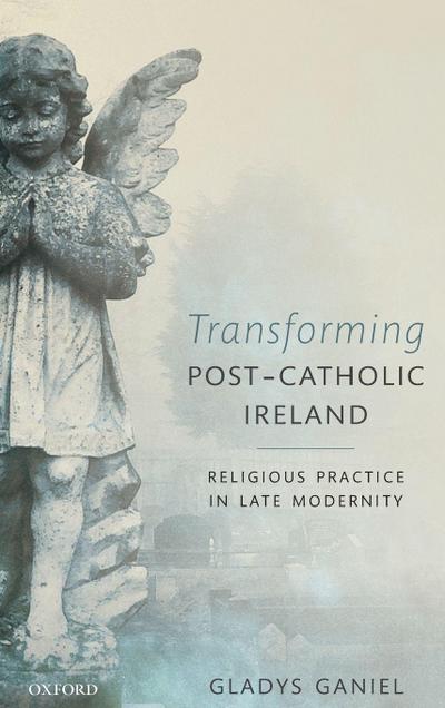 Transforming Post-Catholic Ireland