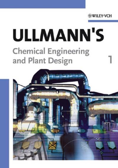 Ullmann’s Chemical Engineering and Plant Design, 2 Vols.