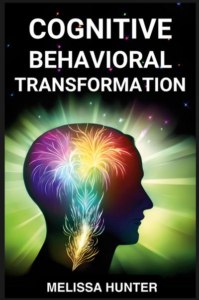 COGNITIVE BEHAVIORAL TRANSFORMATION