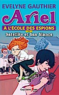 Ariel a l’ecole des espions, tome 3