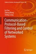 Communication-Protocol-Based Filtering and Control of Networked Systems
