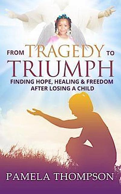 From Tragedy to Triumph