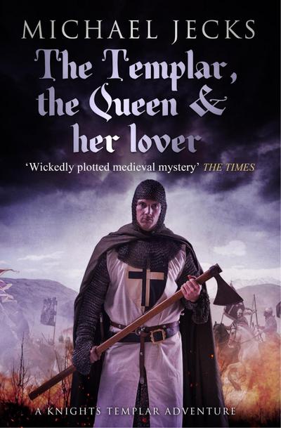 The Templar, the Queen and Her Lover (Last Templar Mysteries 24)
