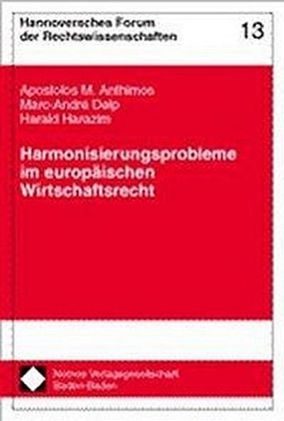 Harmonisierungsprobleme im europäischen Wirtschaftsrecht