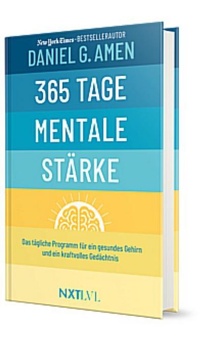 365 Tage mentale Stärke - Das tägliche Programm für ein gesundes Gehirn & starkes Gedächtnis, Gehirntraining Buch von Dr. Daniel Amen, Konzentration steigern, Demenz vorbeugen, Resilienz & Erfolg entwickeln