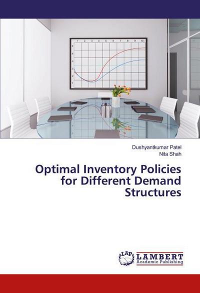 Optimal Inventory Policies for Different Demand Structures