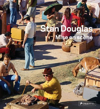 Stan Douglas; Mise en scène   ; Hrsg. v. Krempel, León; Englisch; 130 farb. Abb. - 
