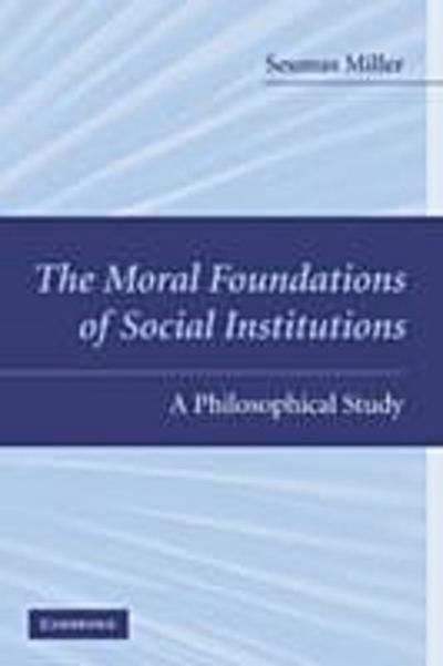 Moral Foundations of Social Institutions