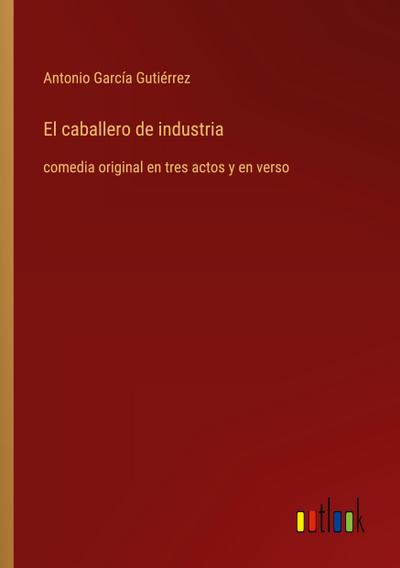 El caballero de industria