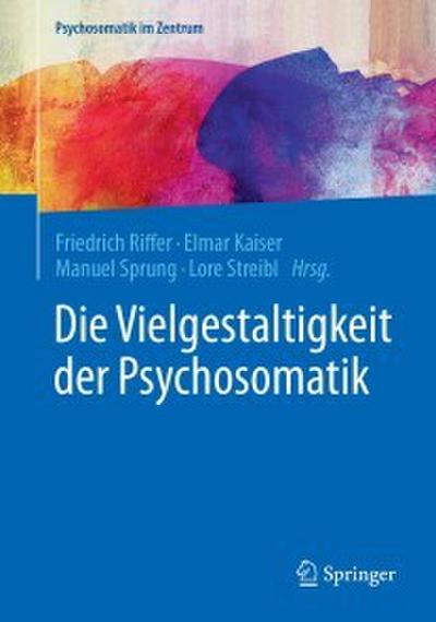 Die Vielgestaltigkeit der Psychosomatik