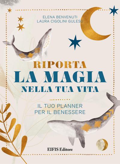 Riporta la Magia nella tua Vita
