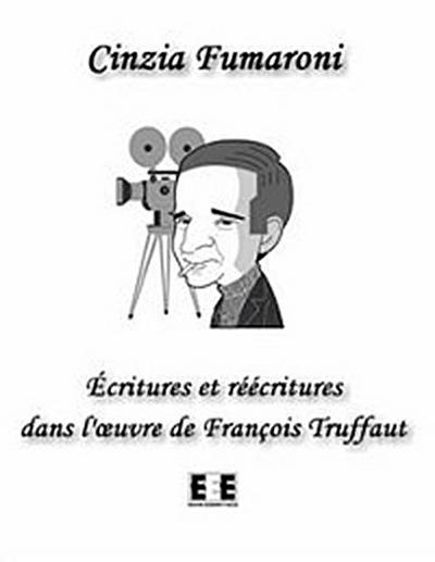 Écritures et réécritures dans l’oeuvre de François Truffaut