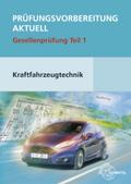 Prüfungsvorbereitung aktuell Kraftfahrzeugtechnik Teil 1 + Lösungen