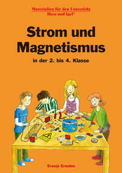 Strom und Magnetismus in der 2. bis 4. Klasse