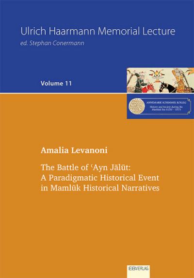 The Battle of ’Ayn Jalut: A Paradigmatic Historical Event in Mamluk Historical Narrative