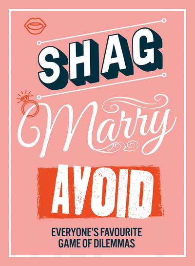 Tbd: SHAG MARRY AVOID HB