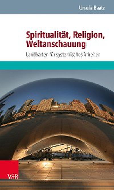 Spiritualität, Religion, Weltanschauung