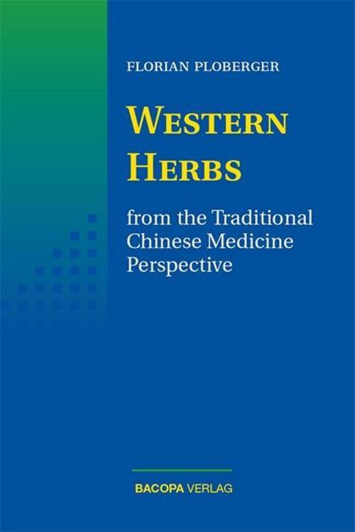 Western Herbs from the Traditional Chinese Medicine Perspective Florian Plo ... - Bild 1 von 1