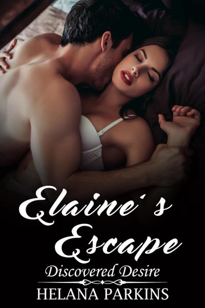 Elaine’s Escape: Discovered Desire
