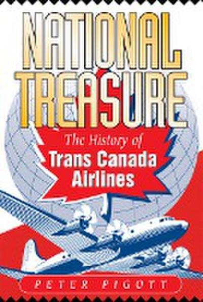 National Treasure: The History of Trans Canada Airlines