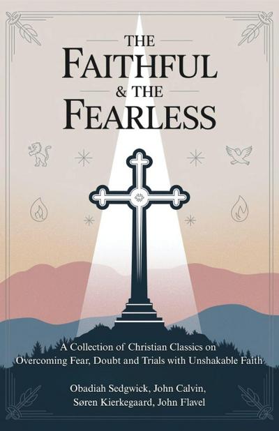 The Faithful & The Fearless
