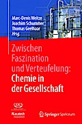 Zwischen Faszination und Verteufelung: Chemie in der Gesellschaft