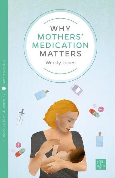 Why Mothers’ Medication Matters