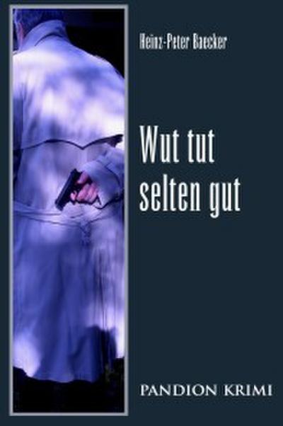 Wut tut selten gut: Hunsrück-Krimi-Reihe Band XII