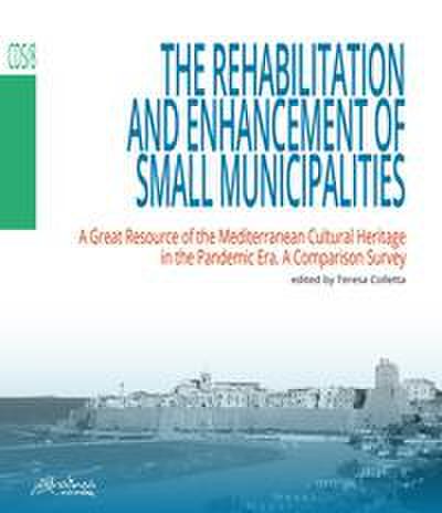 The rehabilitation and enhancement of small municipalities.