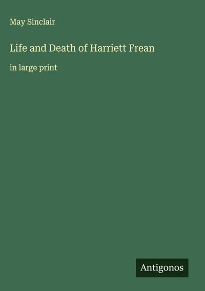 Life and Death of Harriett Frean