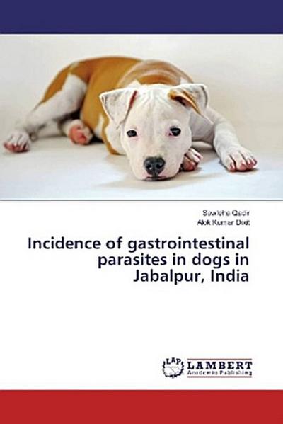 Incidence of gastrointestinal parasites in dogs in Jabalpur, India