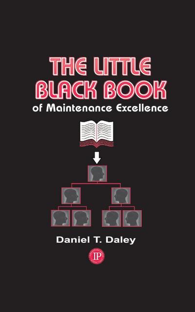 The Little Black Book of Maintenance Excellence