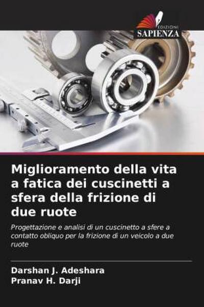Miglioramento della vita a fatica dei cuscinetti a sfera della frizione di due ruote