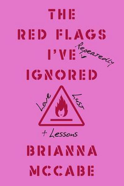 The Red Flags I’ve (Repeatedly) Ignored