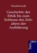 Geschichte der Ethik bis zum Schlusse des Zeitalters der Aufklärung