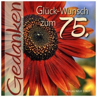 Glück-Wunsch zum 75.