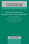 Urhebervertragsrecht - Gelungen oder reformbedürft