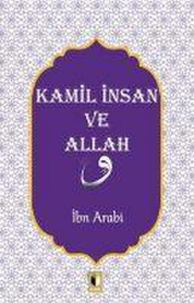 Kamil Insan ve Allah