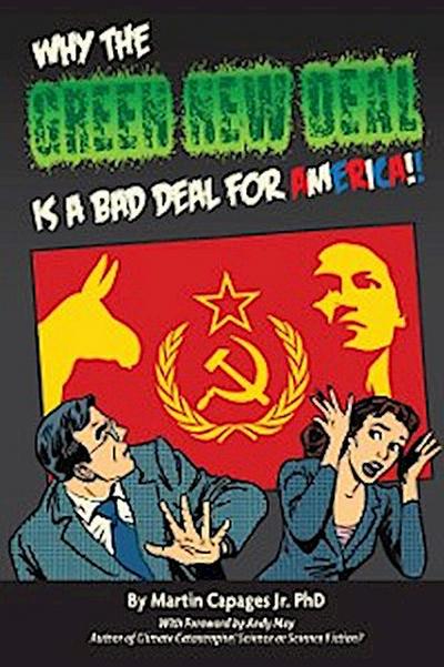 WHY THE GREEN NEW DEAL IS A BAD DEAL FOR AMERICA