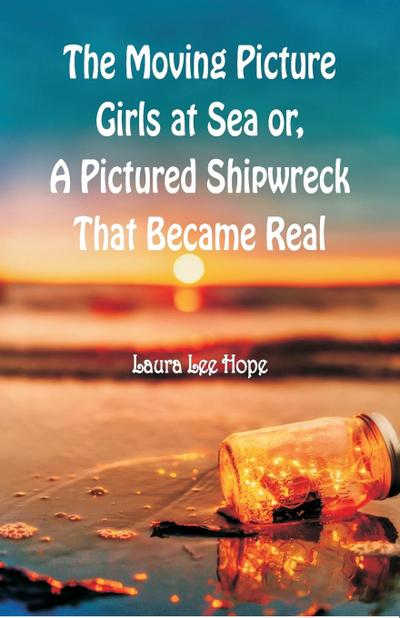 The Moving Picture Girls at Sea