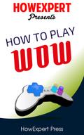 How To Play WoW
