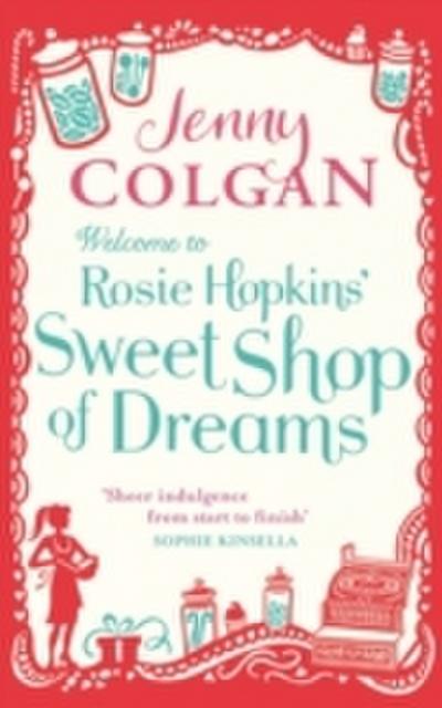 Welcome To Rosie Hopkins’ Sweetshop Of Dreams