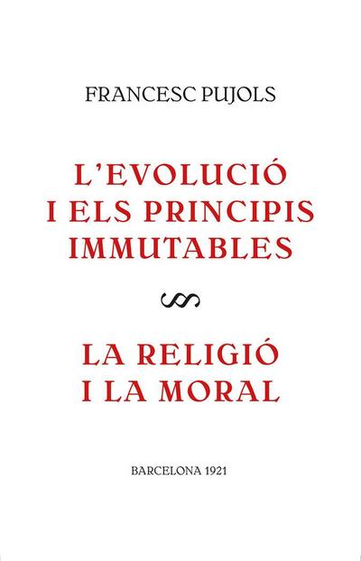 L’evolució i els principis immutables / La religió i la moral