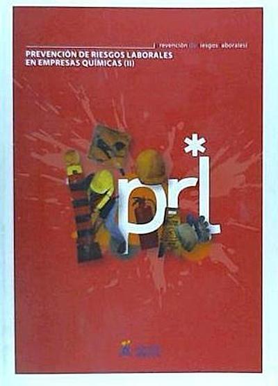 Prevención de riesgos laborales en empresas químicas.Vol 2