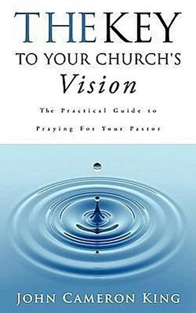 The Key to Your Church’s Vision