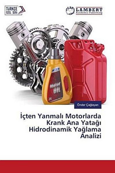 ¿çten Yanmal¿ Motorlarda Krank Ana Yata¿¿ Hidrodinamik Ya¿lama Analizi