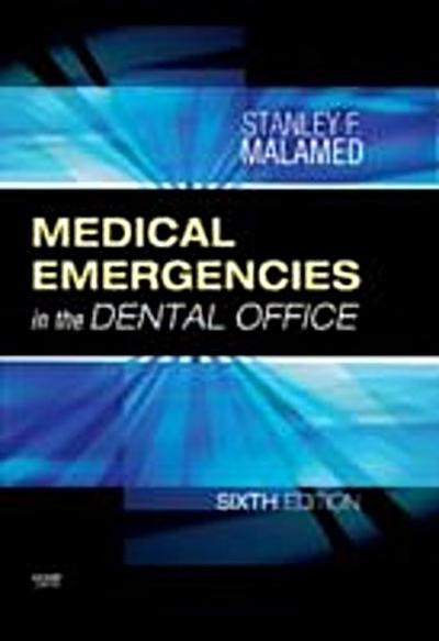Medical Emergencies in the Dental Office - E-Book