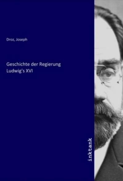 Geschichte der Regierung Ludwig’s XVI