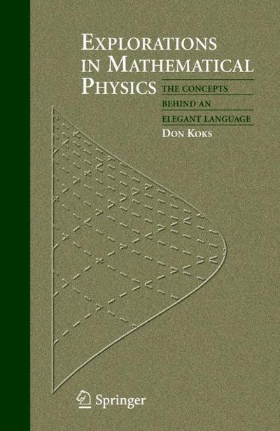 Explorations in Mathematical Physics