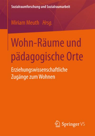 Wohn-Räume und pädagogische Orte